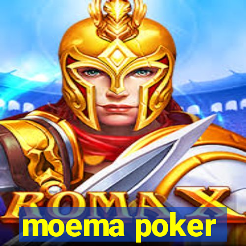 moema poker